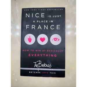 Nice Is Just a Place in France Betches Paperback NYC Bestseller Humor Self Help